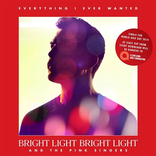 Everything I Ever Wanted (World AIDS Day Special Version) Bright Light Bright Light & The Pink Singers