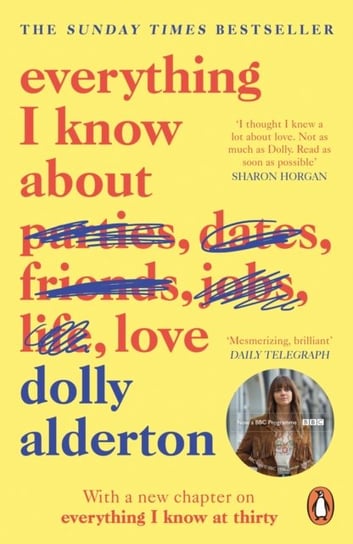 Everything I Know About Love. A Memoir Alderton Dolly