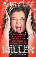 Everything I Learned about Life, I Learned in Dance Class Miller Abby Lee