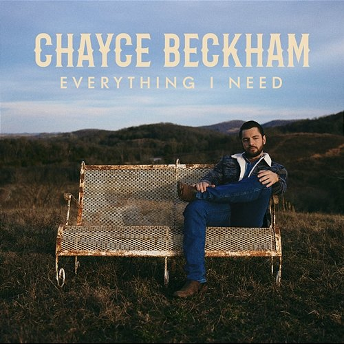 Everything I Need Chayce Beckham