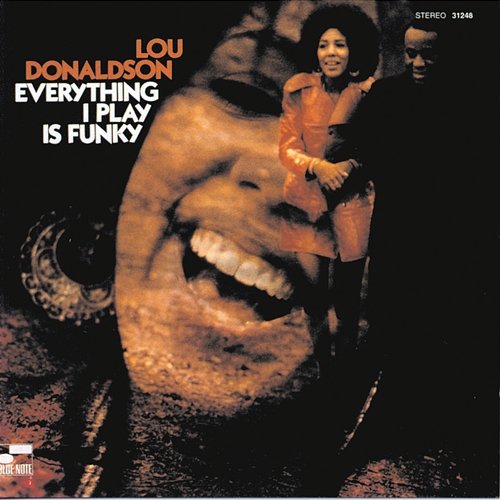 Everything I Play Is Funky Lou Donaldson