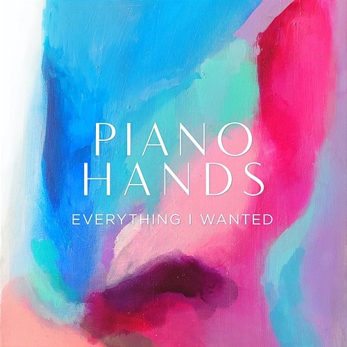 Everything I Wanted Piano Hands
