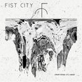 Everything Is a Mess Fist City