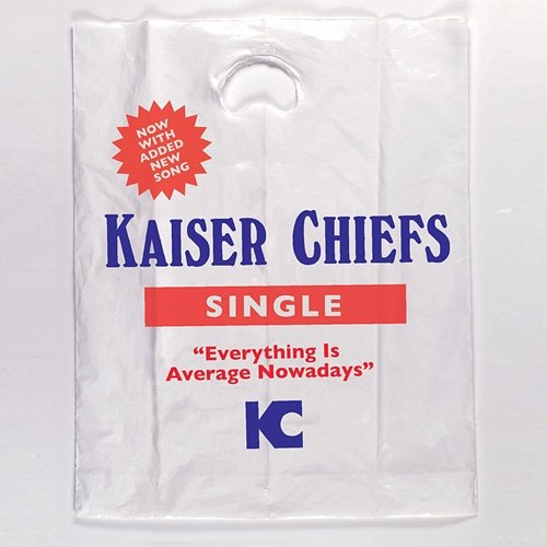 Everything is Average Nowadays Kaiser Chiefs