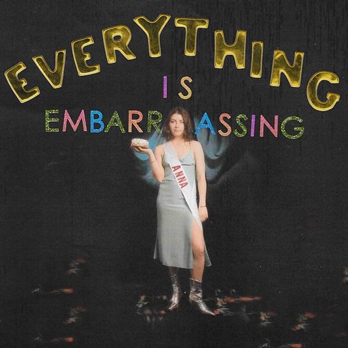 Everything Is Embarrassing Anna Shoemaker