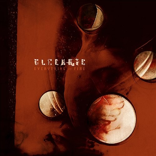Everything Is Fire Ulcerate