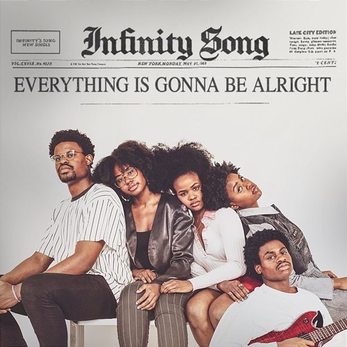 Everything Is Gonna Be Alright Infinity Song