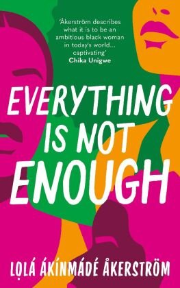 Everything is Not Enough Bloomsbury Trade