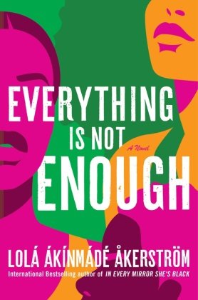 Everything Is Not Enough HarperCollins US