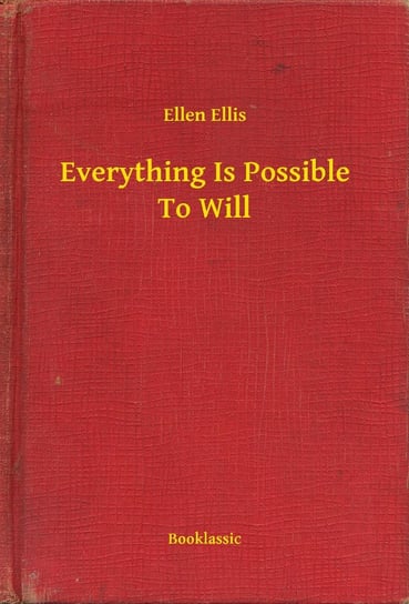 Everything Is Possible To Will Ellis Ellen