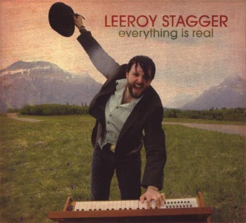 Everything Is Real Stagger Leeroy