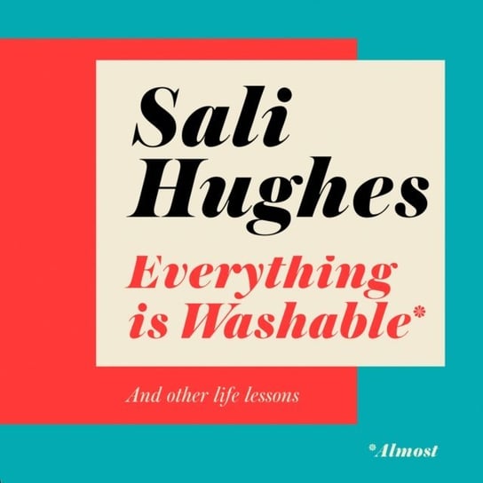 Everything is Washable and Other Life Lessons Hughes Sali