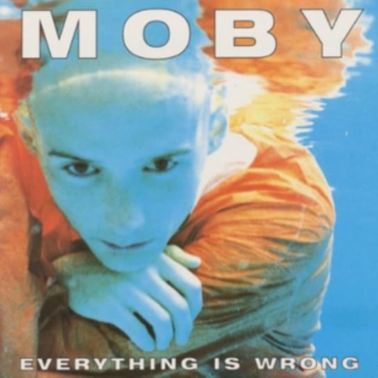 Everything Is Wrong Moby