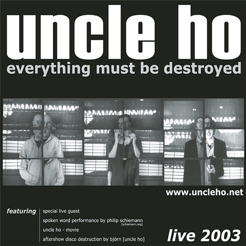 Everything Must Be Destroyed Uncle Ho