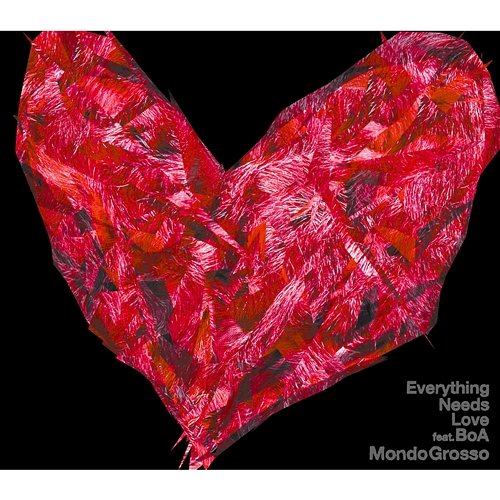 Everything Needs Love MONDO GROSSO feat. BoA, Boa