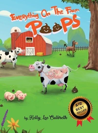 Everything On The Farm Poops Kelly Lee Culbreth