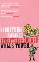 Everything Ravaged Everything Burned Tower Wells