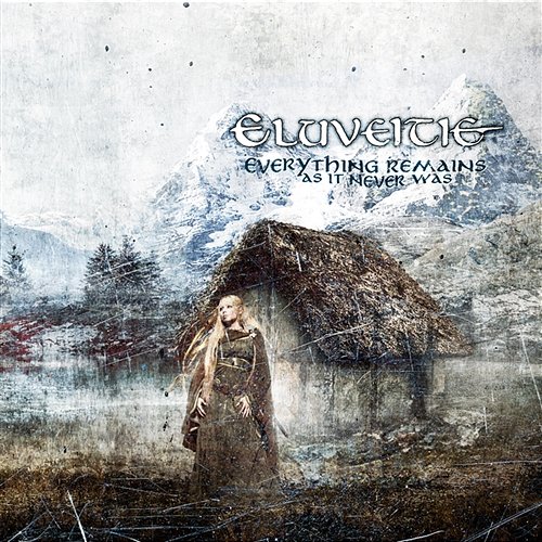 Everything Remains (As It Never Was) Eluveitie
