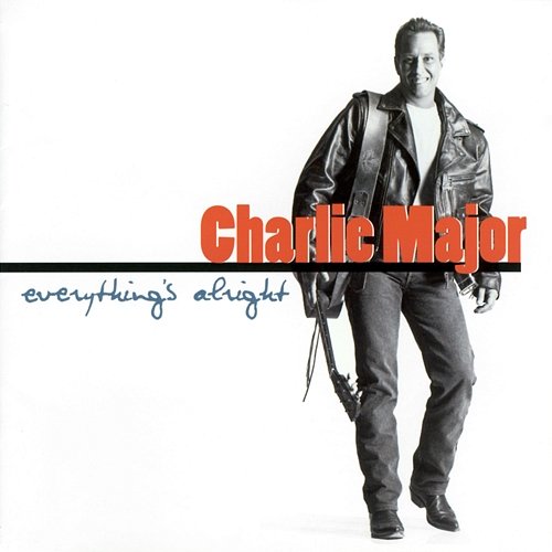 Everything's Alright Charlie Major