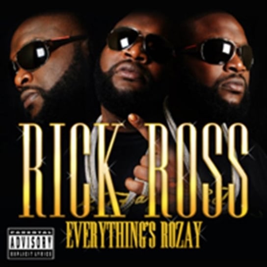 Everything's Rozay Ross Rick