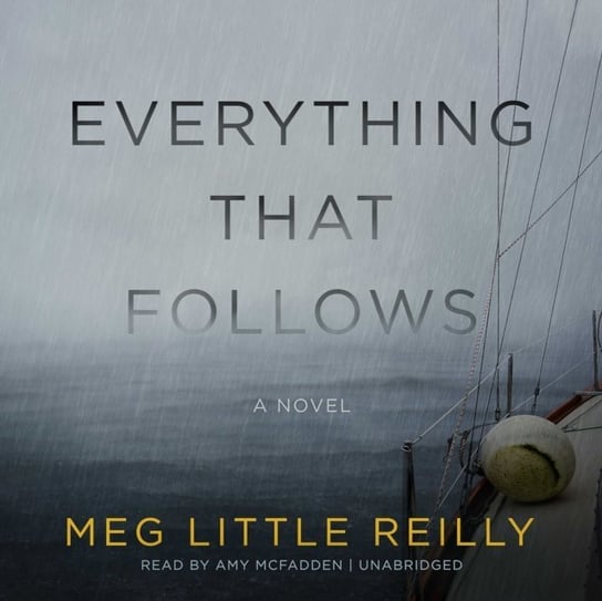 Everything That Follows Reilly Meg Little