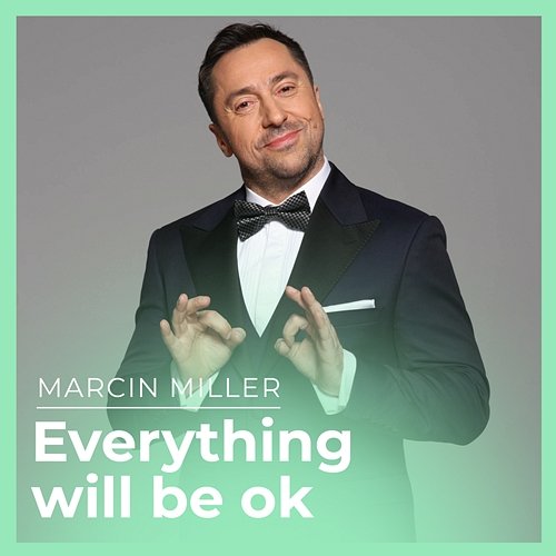 Everything Will Be Ok Marcin Miller