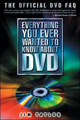 Everything You Ever Wanted to Know about DVD Taylor Jim