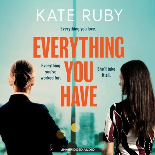 Everything You Have Kate Ruby