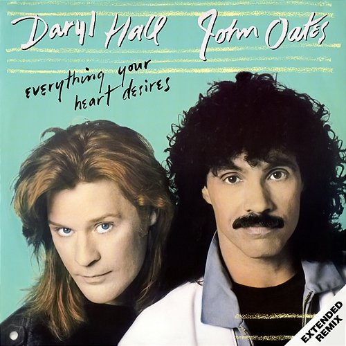 Everything Your Heart Desires EP Daryl Hall & John Oates