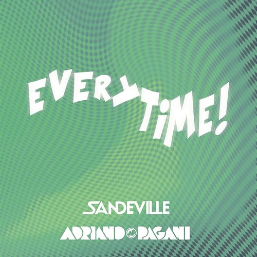 Everytime DJ Adriano Pagani feat. Sandeville