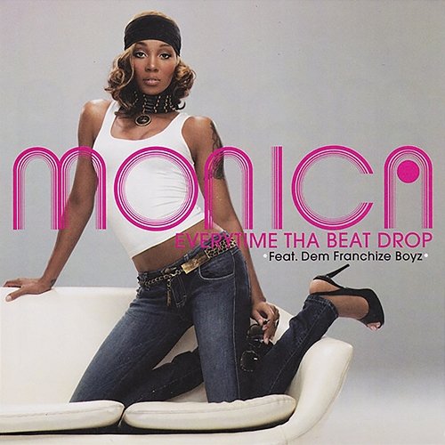 Everytime Tha Beat Drop EP Monica