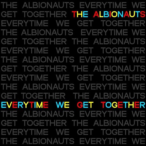 Everytime We Get Together The Albionauts