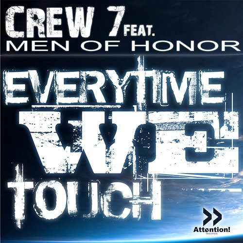 Everytime We Touch Crew 7 feat. Men Of Honor