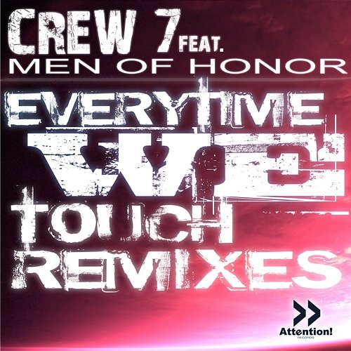 Everytime We Touch Crew 7 feat. Men Of Honor