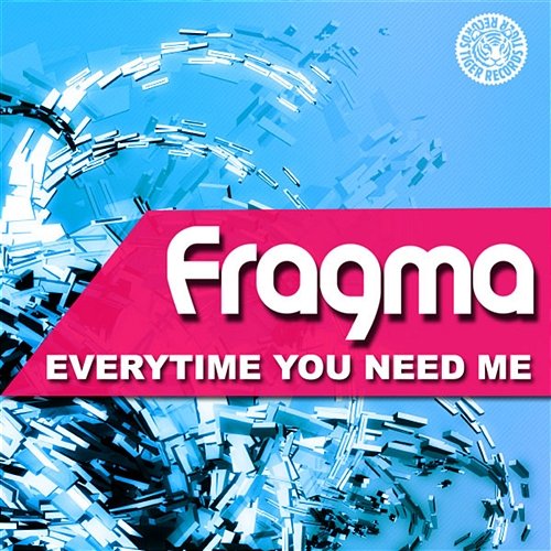 Everytime You Need Me 2011 Fragma