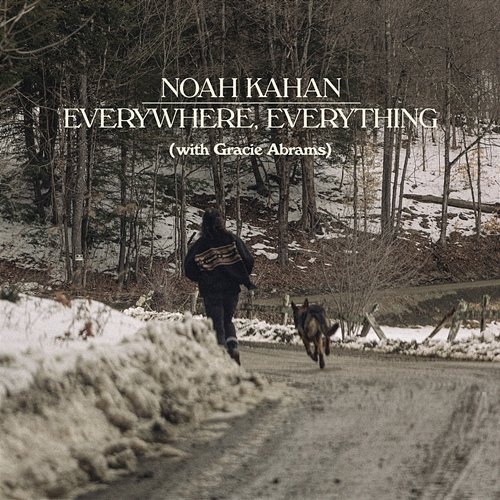 Everywhere, Everything Noah Kahan, Gracie Abrams