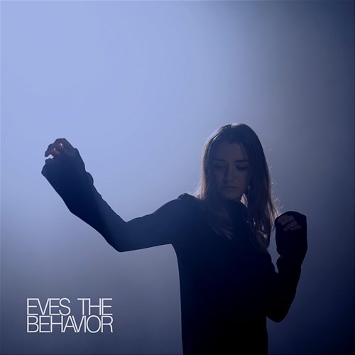 Eves The Behavior Eves The Behavior