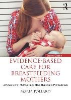 Evidence-Based Care for Breastfeeding Mothers Pollard Maria