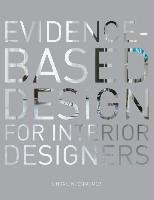 Evidence-Based Design for Interior Designers Nussbaumer Linda L.