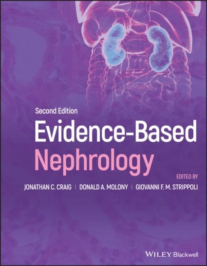 Evidence-Based Nephrology, 2 Volume Set Opracowanie zbiorowe