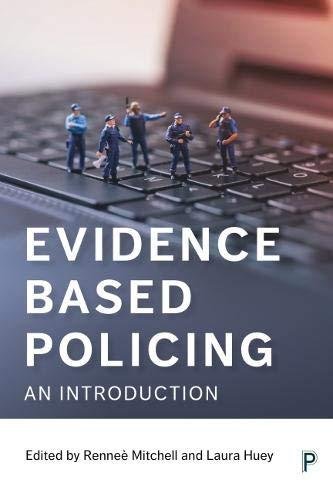 Evidence Based Policing: An Introduction Rence Mitchell