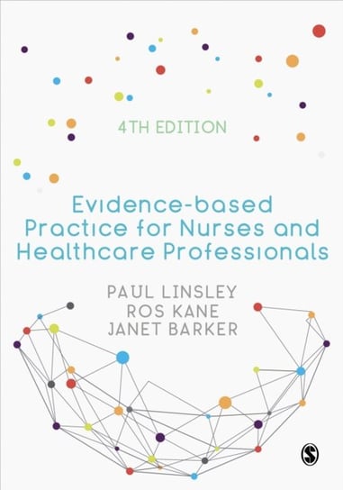 Evidence-based Practice for Nurses and Healthcare Professionals Opracowanie zbiorowe