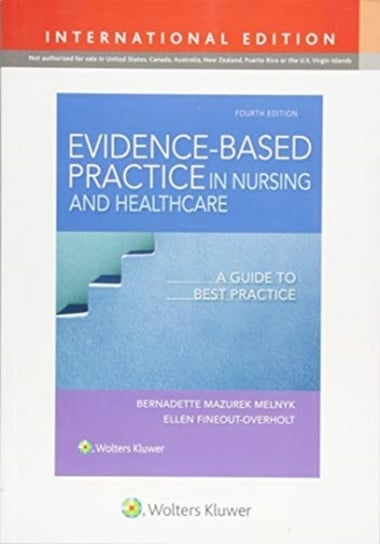 Evidence-Based Practice in Nursing & Healthcare, International Edition Melnyk Bernadette, Fineout-Overholt Ellen