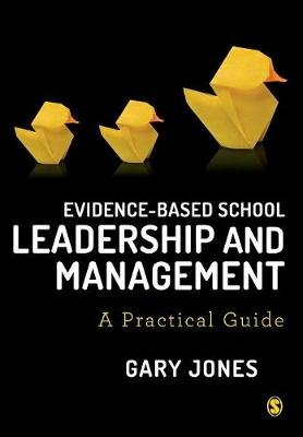 Evidence-based School Leadership and Management Jones Gary