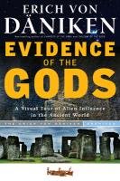 Evidence of the Gods: A Visual Tour of Alien Influence in the Ancient World Erich Daniken