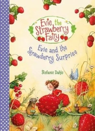 Evie and the Strawberry Surprise Stefanie Dahle