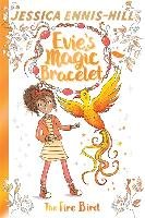 Evie's Magic Bracelet: The Fire Bird Ennis-Hill Jessica