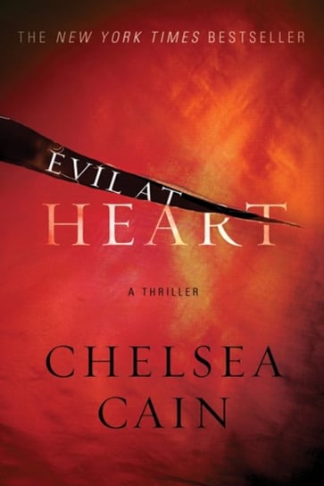Evil at Heart: A Thriller Cain Chelsea