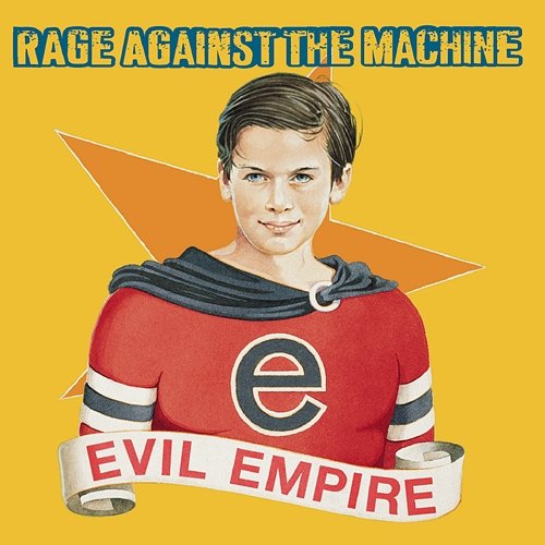 Evil Empire Rage Against The Machine