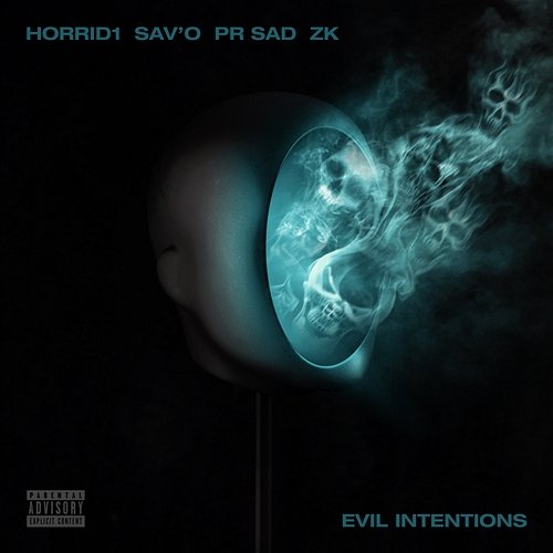Evil Intentions Sav'o, Horrid1, (CGM) ZK feat. PR SAD